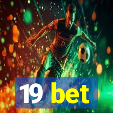 19 bet